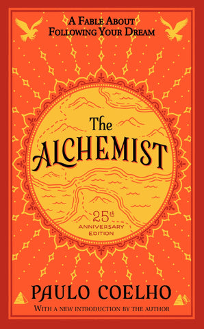 The Alchemist 25th Anniversary: A Fable About Following Your Dream