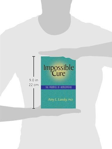 Impossible Cure: The Promise of Homeopathy