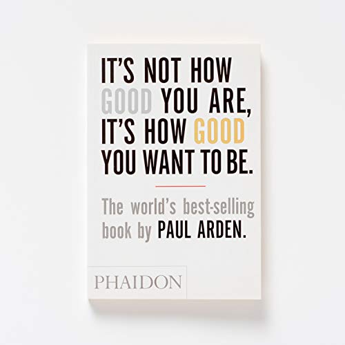 It's Not How Good You Are, It's How Good You Want to Be