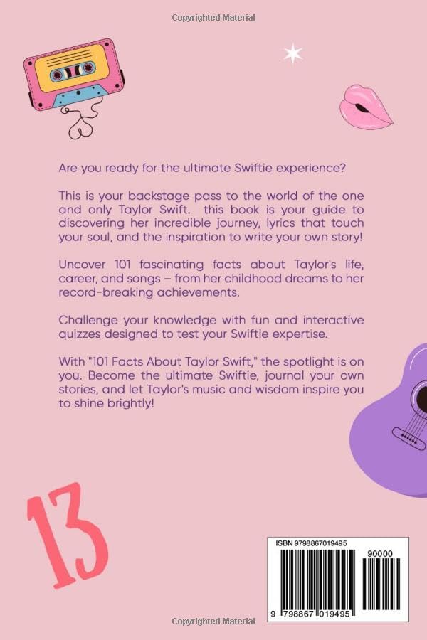 101 Facts About Taylor Swift: Quizzes, Quotes, Journals, and More!