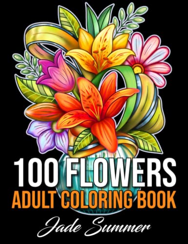 100 Flowers: An Adult Coloring Book
