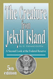 The Creature from Jekyll Island: A Second Look at the Federal Reserve