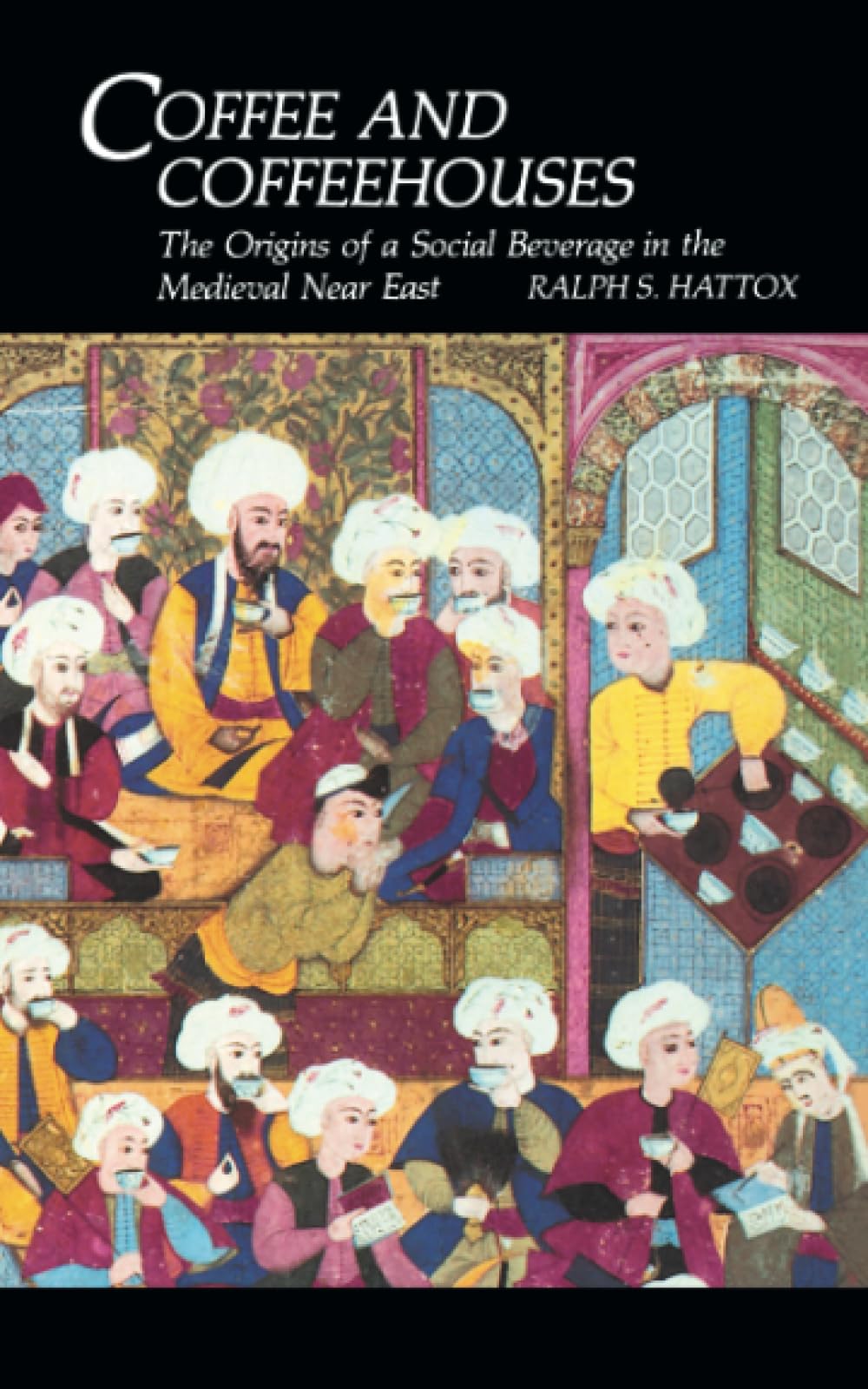 Coffee and Coffeehouses: The Origins of a Social Beverage