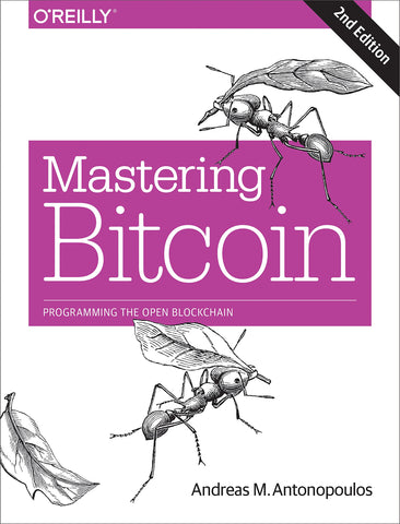 Mastering Bitcoin: Programming the Open Blockchain