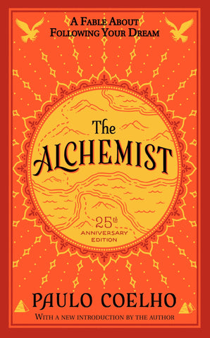 The Alchemist 25th Anniversary: A Fable About Following Your Dream