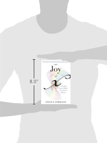 The Joy of x: A Guided Tour of Math, from One to Infinity