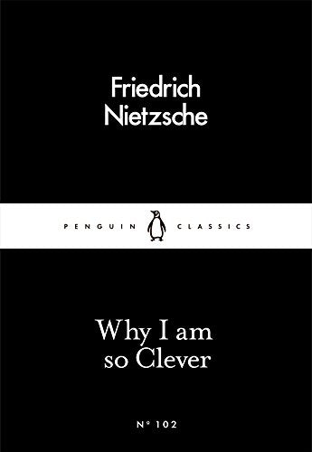 Why I Am So Clever (Penguin Little Black Classics)