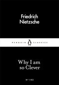 Why I Am So Clever (Penguin Little Black Classics)