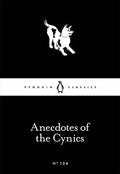 Anecdotes of the Cynics (Penguin Little Black Classics)