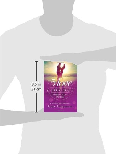 The 5 Love Languages: The Secret to Love that Lasts