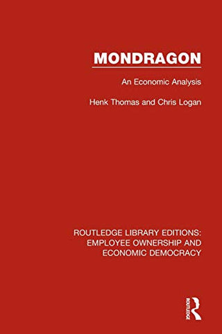 Mondragon (Routledge Library Editions: Employee Ownership and Economic Democracy)