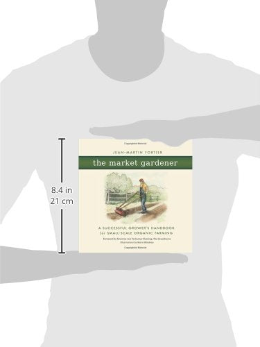 The Market Gardener: A Successful Grower's Handbook for Small-Scale Organic Farming