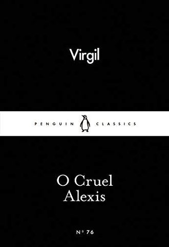 O Cruel Alexis (Penguin Little Black Classics)