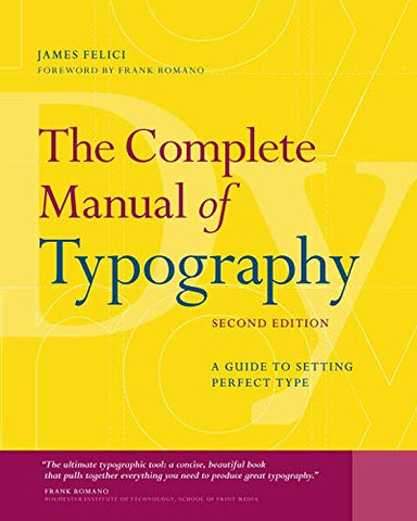 The Complete Manual of Typography: A Guide to Setting Perfect Type