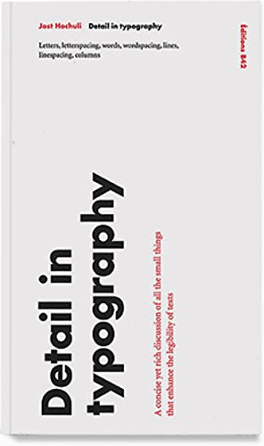 Jost Hochuli: Detail In Typography (english Reprint)