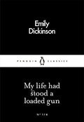 My Life Had Stood a Loaded Gun (Penguin Little Black Classics)