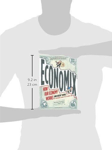 Economix: How and Why Our Economy Works (and Doesn't Work) in Words and Pictures