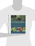 Farming the Woods: An Integrated Permaculture Approach to Growing Food and Medicinals in Temperate Forests