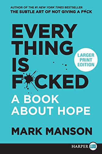 Everything Is F*cked: A Book About Hope