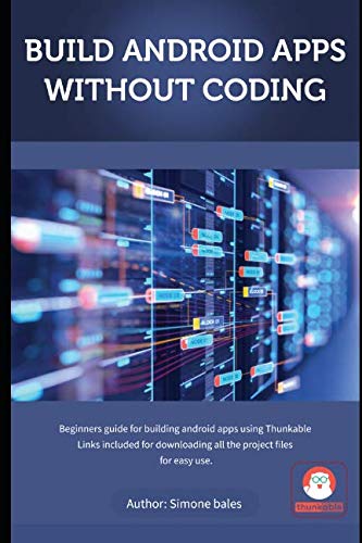 Build Android apps without Coding: Get started with Android apps using Thunkable