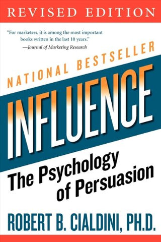 Influence: The Psychology of Persuasion, Revised Edition