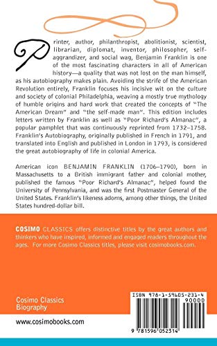 The Autobiography of Benjamin Franklin, Including Poor Richard's Almanac, and Familiar Letters