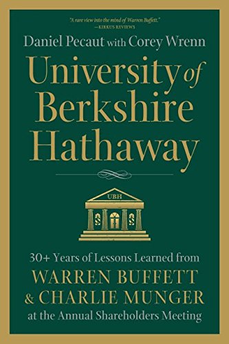 University of Berkshire Hathaway: 30 Years of Lessons Learned from Warren Buffett & Charlie Munger