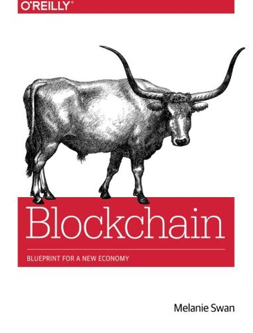 Blockchain: Blueprint for a New Economy