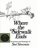 Where the Sidewalk Ends: The Poems and Drawings of Shel Silverstein (25th Anniversary Edition Book & CD)