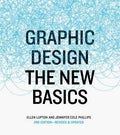 Graphic Design: The New Basics: Second Edition, Revised and Expanded