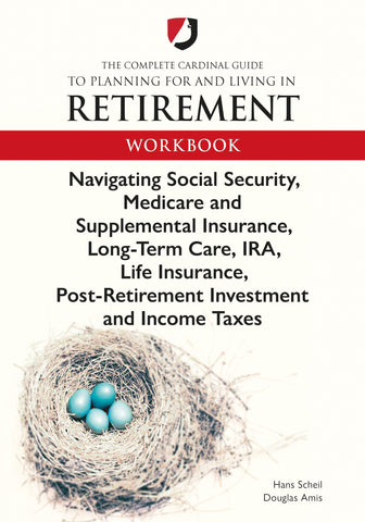 The Complete Cardinal Guide to Planning for and Living in Retirement Workbook